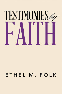 Cover image: Testimonies by Faith 9781524692667