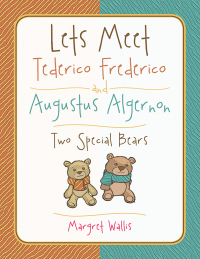 Cover image: Lets Meet Tederico Frederico and Augustus Algernon 9781524696535