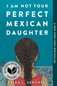 Cover image: I Am Not Your Perfect Mexican Daughter 9781524700485