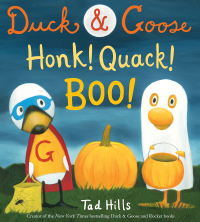 Cover image: Duck & Goose, Honk! Quack! Boo! 9781524701758