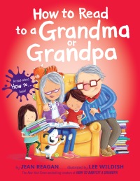 Cover image: How to Read to a Grandma or Grandpa 9781524701932
