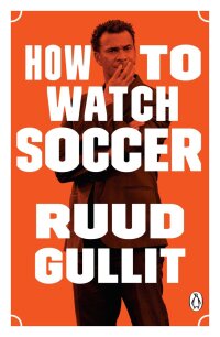 Cover image: How to Watch Soccer 9780143130741