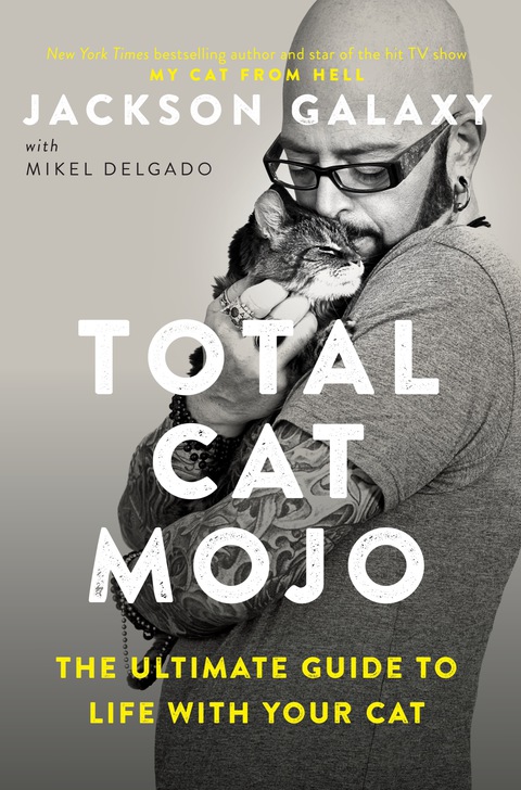 Total Cat Mojo: The Ultimate Guide to Life with Your Cat - FULL INSTANT DOWNLOAD | PDF DOCX EPUB