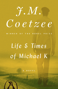 Cover image: Life and Times of Michael K 9780140074482