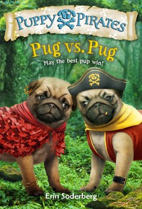 Cover image: Puppy Pirates #6: Pug vs. Pug 9781524714109