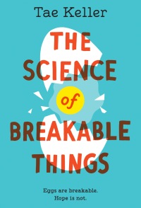 Cover image: The Science of Breakable Things 9781524715663