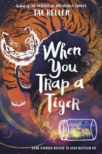 Cover image: When You Trap a Tiger 9781524715700