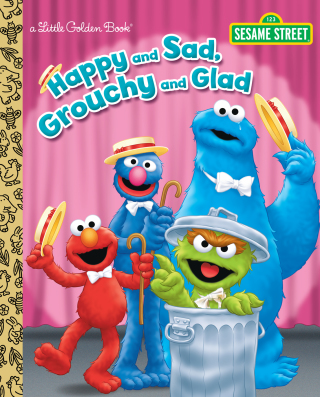 Cover image: Happy and Sad, Grouchy and Glad (Sesame Street) 9781524715762
