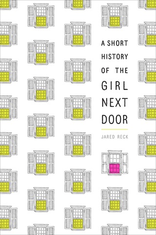 Cover image: A Short History of the Girl Next Door 1st edition 9781524716073