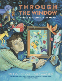 Cover image: Through the Window: Views of Marc Chagall's Life and Art 9781524717513
