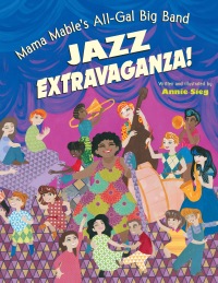 Cover image: Mama Mable's All-Gal Big Band Jazz Extravaganza! 9781524718084
