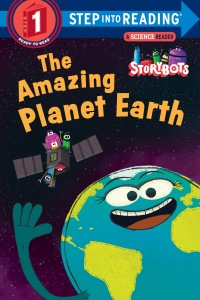 Cover image: The Amazing Planet Earth (StoryBots) 1st edition 9781524718572