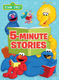 Cover image: Sesame Street 5-Minute Stories (Sesame Street) 9781524719890