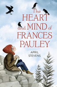 Cover image: The Heart and Mind of Frances Pauley 9781524720612