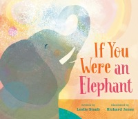 Cover image: If You Were an Elephant 9781524741341