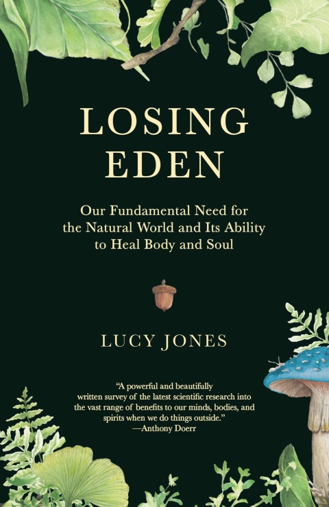 Losing Eden : Our Fundamental Need for the Natural World and Its Ability to Heal Body and Soul - FULL INSTANT DOWNLOAD | PDF DOCX EPUB