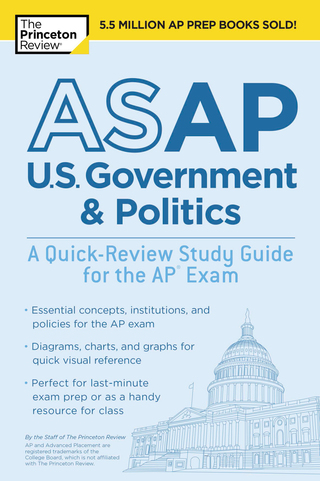 Cover image: ASAP U.S. Government & Politics: A Quick-Review Study Guide for the AP Exam 9781524757663