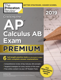 Cover image: Cracking the AP Calculus AB Exam 2019, Premium Edition 9781524757977