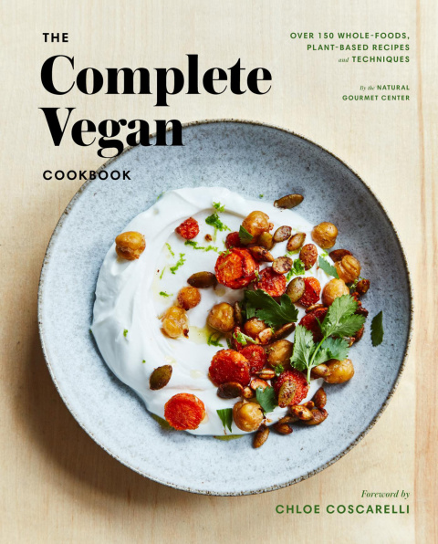 The Complete Vegan Cookbook: Over 150 Whole-Foods, Plant-Based Recipes and Techniques - FULL INSTANT DOWNLOAD | PDF DOCX EPUB