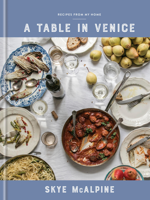 A Table in Venice: Recipes from My Home: A Cookbook - FULL INSTANT DOWNLOAD | PDF DOCX EPUB