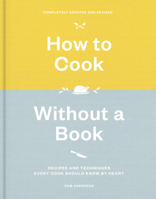 Cover image: How to Cook Without a Book, Completely Updated and Revised 9781524761660
