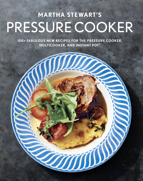Martha Stewart's Pressure Cooker: 100+ Fabulous New Recipes for the Pressure Cooker, Multicooker, and Instant Pot® : A Cookbook - FULL INSTANT DOWNLOAD | PDF DOCX EPUB