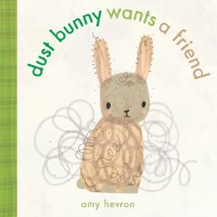 Cover image: Dust Bunny Wants a Friend 9781524765699