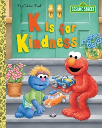 Cover image: K is for Kindness (Sesame Street) 9781524764159