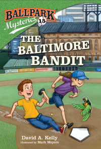 Cover image: Ballpark Mysteries #15: The Baltimore Bandit 9781524767549