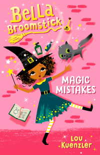 Cover image: Bella Broomstick #1: Magic Mistakes 9781524767808
