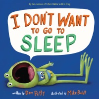 Cover image: I Don't Want to Go to Sleep 9781524768966