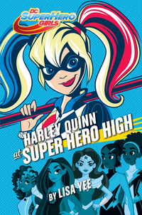 Cover image: Harley Quinn at Super Hero High (DC Super Hero Girls) 9781524769239