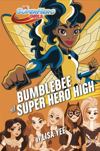 Cover image: Bumblebee at Super Hero High (DC Super Hero Girls) 9781524769260