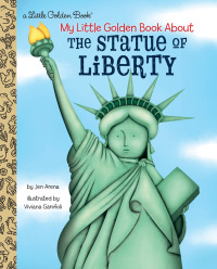 Cover image: My Little Golden Book About the Statue of Liberty 9781524770334