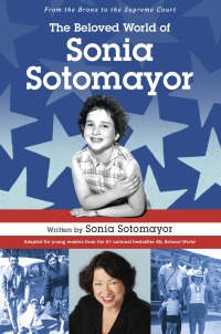 Cover image: The Beloved World of Sonia Sotomayor 9781524771140