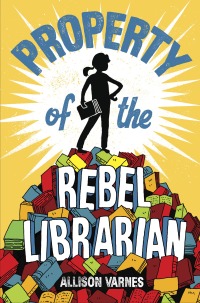 Cover image: Property of the Rebel Librarian 9781524771478