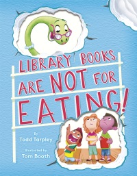 Cover image: Library Books Are Not for Eating! 9781524771683