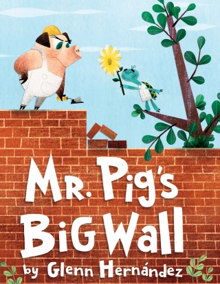 Cover image: Mr. Pig's Big Wall 9781524772062