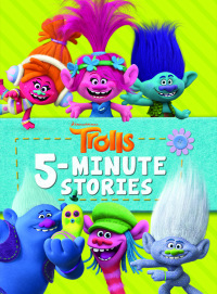 Cover image: Trolls 5-Minute Stories (DreamWorks Trolls) 1st edition 9781524772666