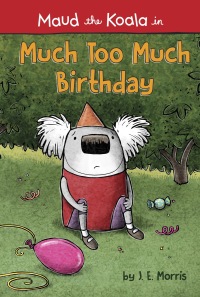 Cover image: Much Too Much Birthday 9781524784454