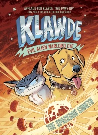 Cover image: Klawde: Evil Alien Warlord Cat: The Spacedog Cometh #3 9781524787240