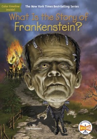 Cover image: What Is the Story of Frankenstein? 9781524788421