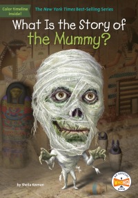 Cover image: What Is the Story of the Mummy? 9781524788483