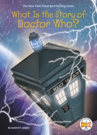 Cover image: What Is the Story of Doctor Who? 9781524791063