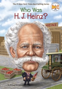 Cover image: Who Was H. J. Heinz? 9780448488653