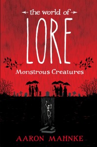 Cover image: The World of Lore: Monstrous Creatures 9781524797966