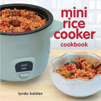 صورة الغلاف: Mini Rice Cooker Cookbook 9781449496333