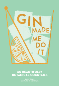 Cover image: Gin Made Me Do It 9781449499709