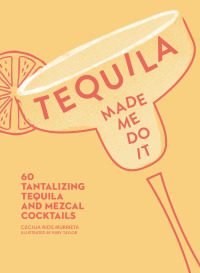 Cover image: Tequila Made Me Do It 9781449499716