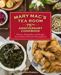 صورة الغلاف: Mary Mac's Tea Room 75th Anniversary Cookbook 9781449495442